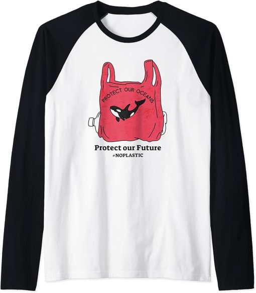 Protect Our Oceans Protect Our Future No Plastic Orca Whale Raglan Baseball Tee