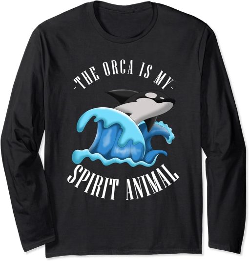 The Orca Is My Spirit Animal Funny Aquarist Gift Ocean Orca Long Sleeve T-Shirt